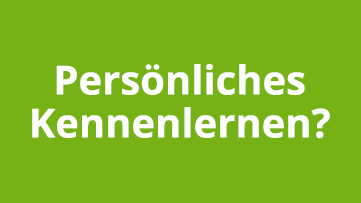 Persönliches kennenlernen