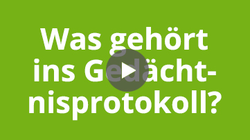 Was gehört ins Gedächtnisprotokoll