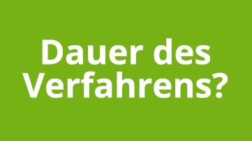 Dauer des Verfahrens Dauer des Verfahrens